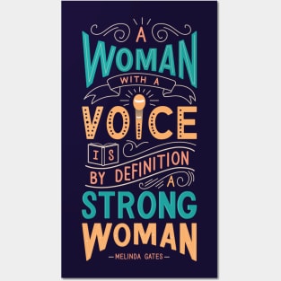 A woman with a voice is by definition a strong woman Posters and Art